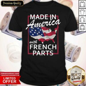 Made In America With French Parts Bastille Day Shirt