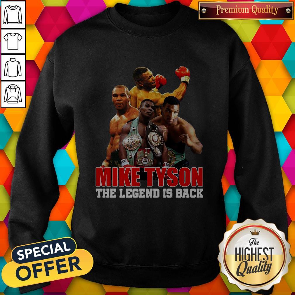 Mike Tyson The Legend Is Back Shirt