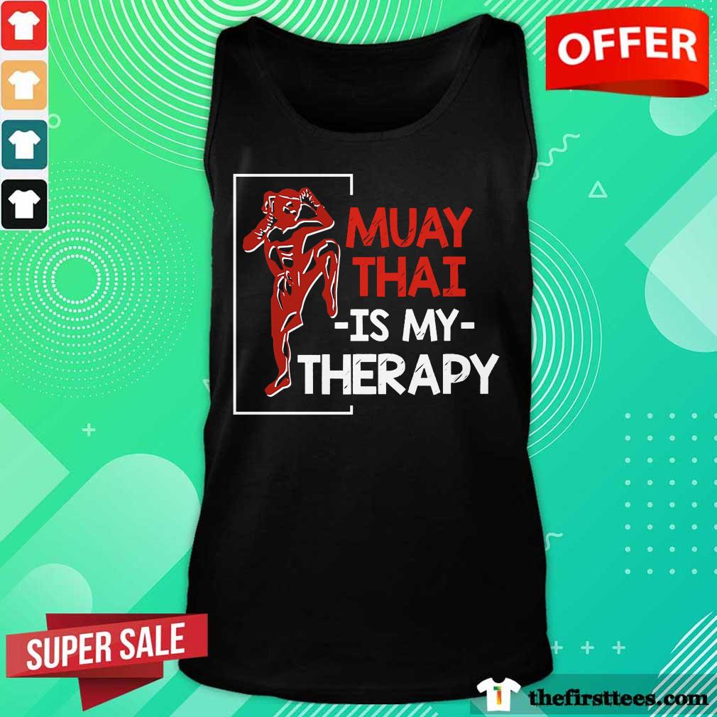 Muay Thai Is My Therapy Shirt