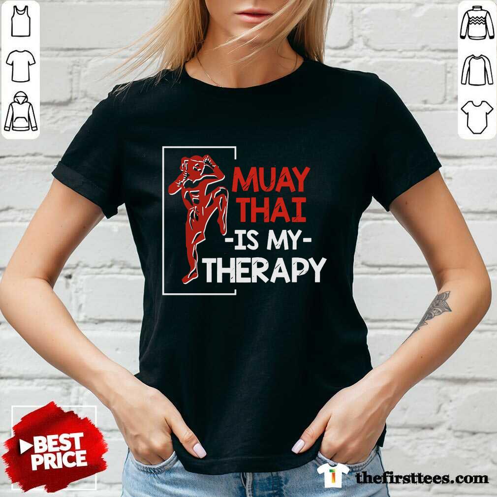 Muay Thai Is My Therapy Shirt