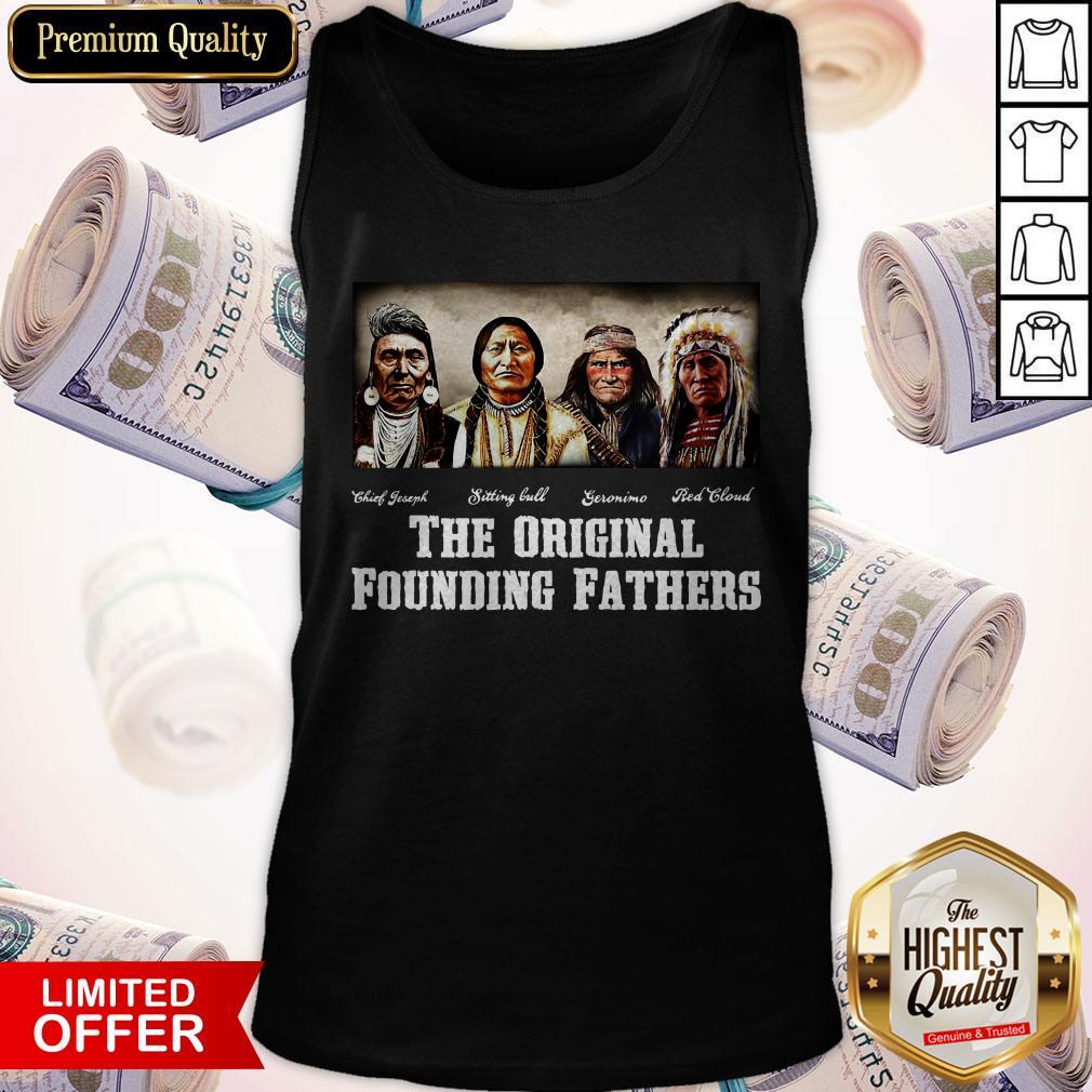 Native American Indian The Original Founding Fathers Shirt