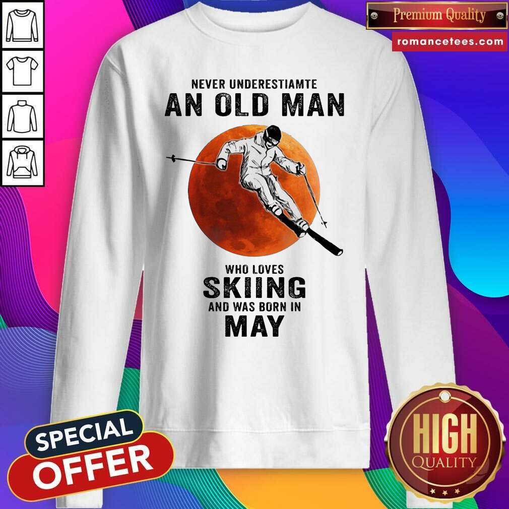 Never Underestimate An Old Man Who Loves Skiing And Was Born In May Shirt