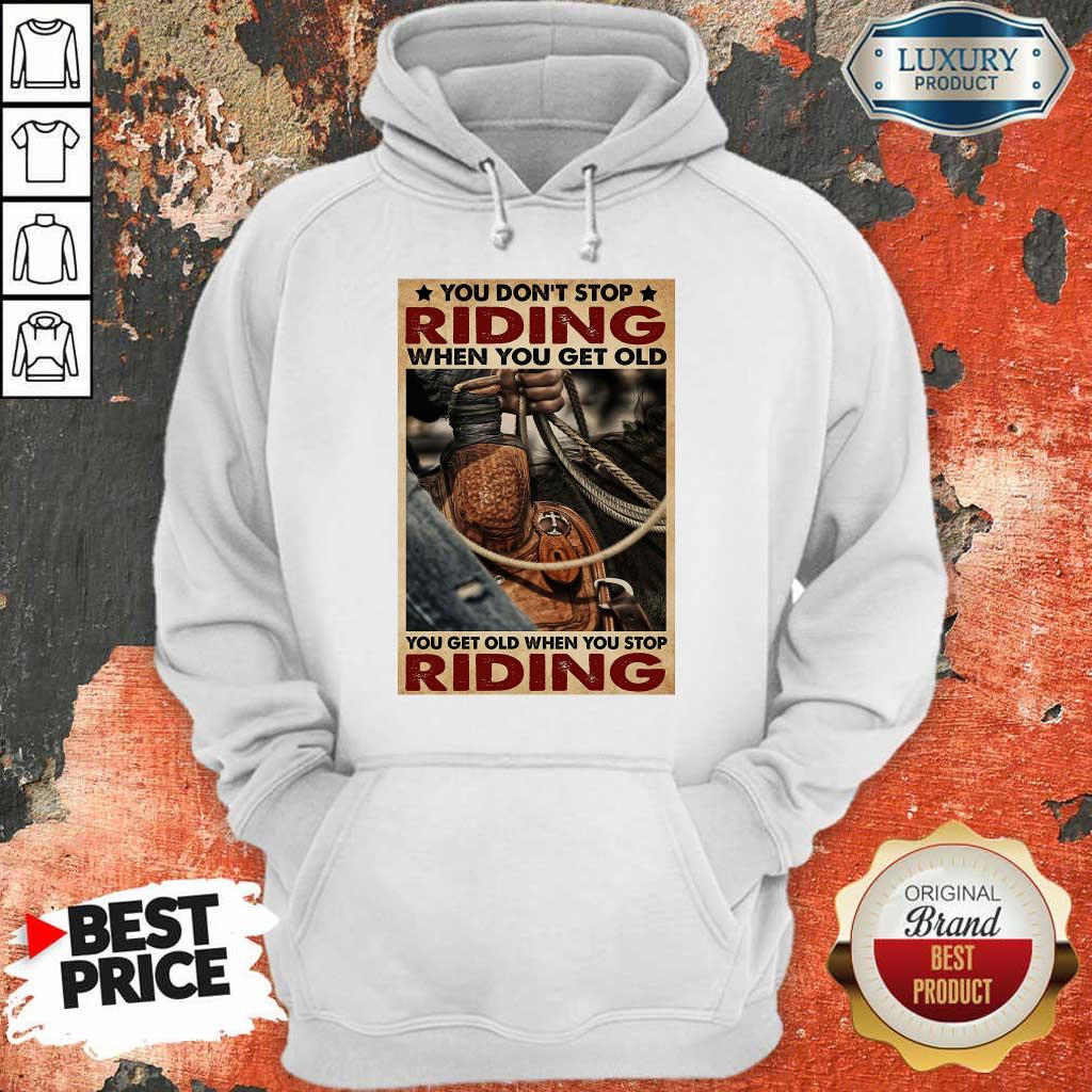 Nice Cowboy You Don't Stop Riding Vertical Poster Shirt