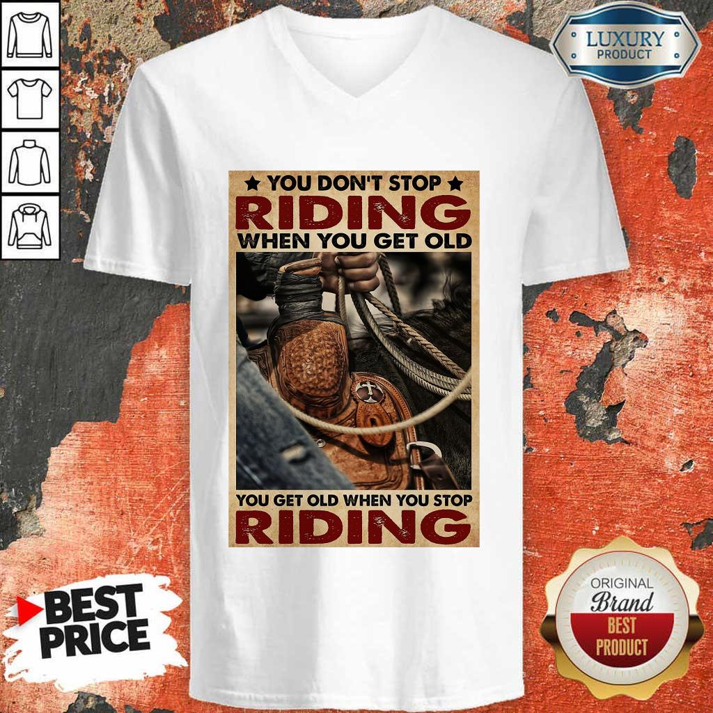 Nice Cowboy You Don't Stop Riding Vertical Poster Shirt