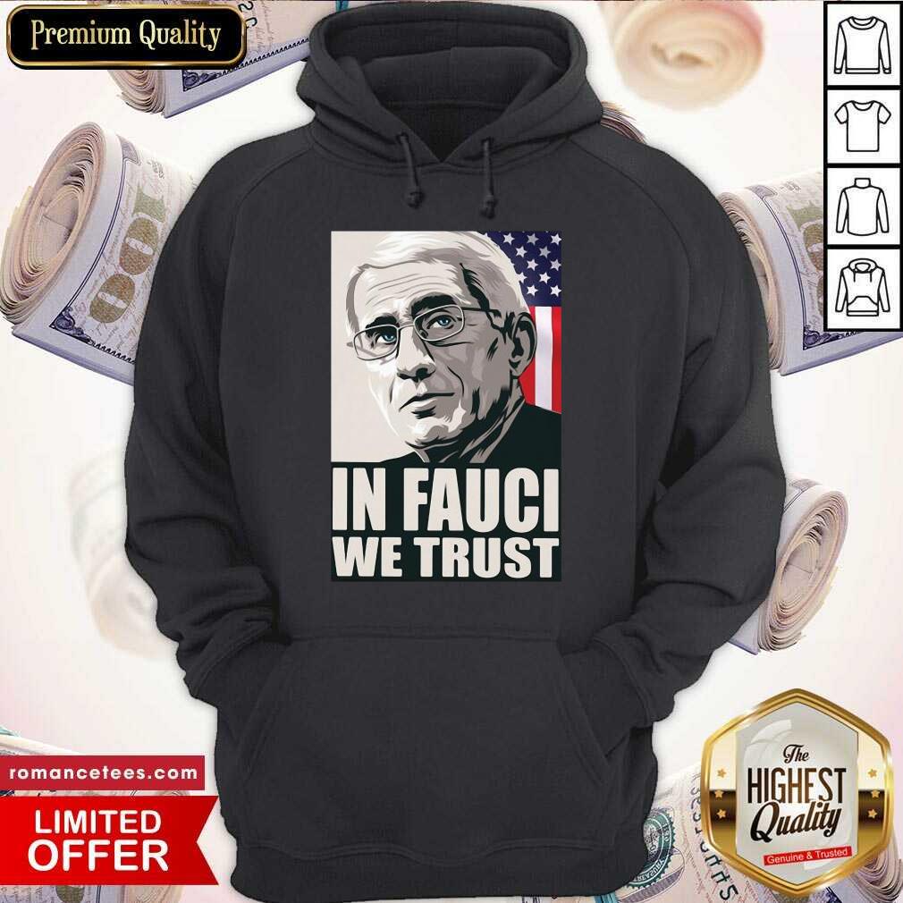 Nice In Fauci We Trust American Flag Shirt