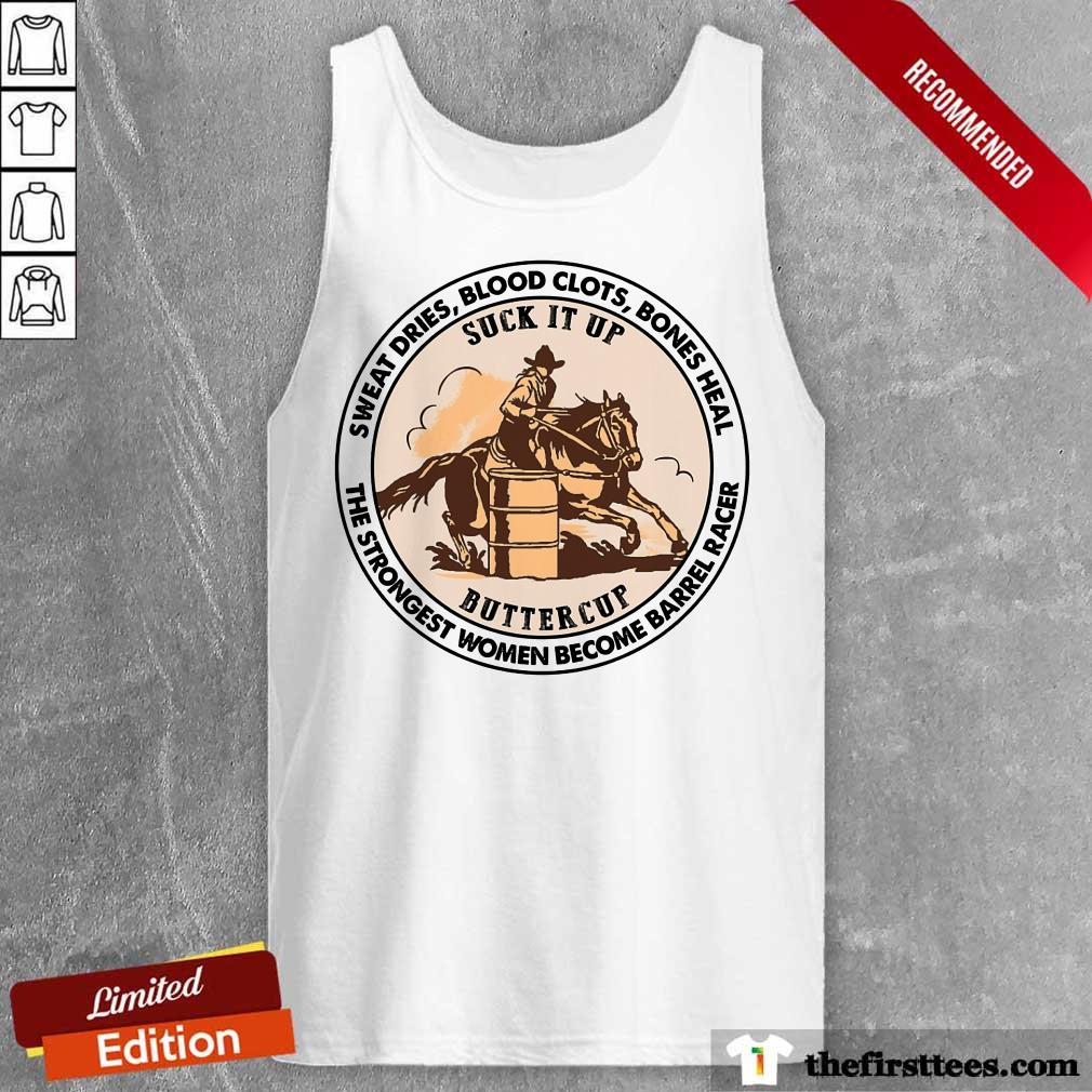 Nice The Strongest Women Become Barrel Racer Shirt