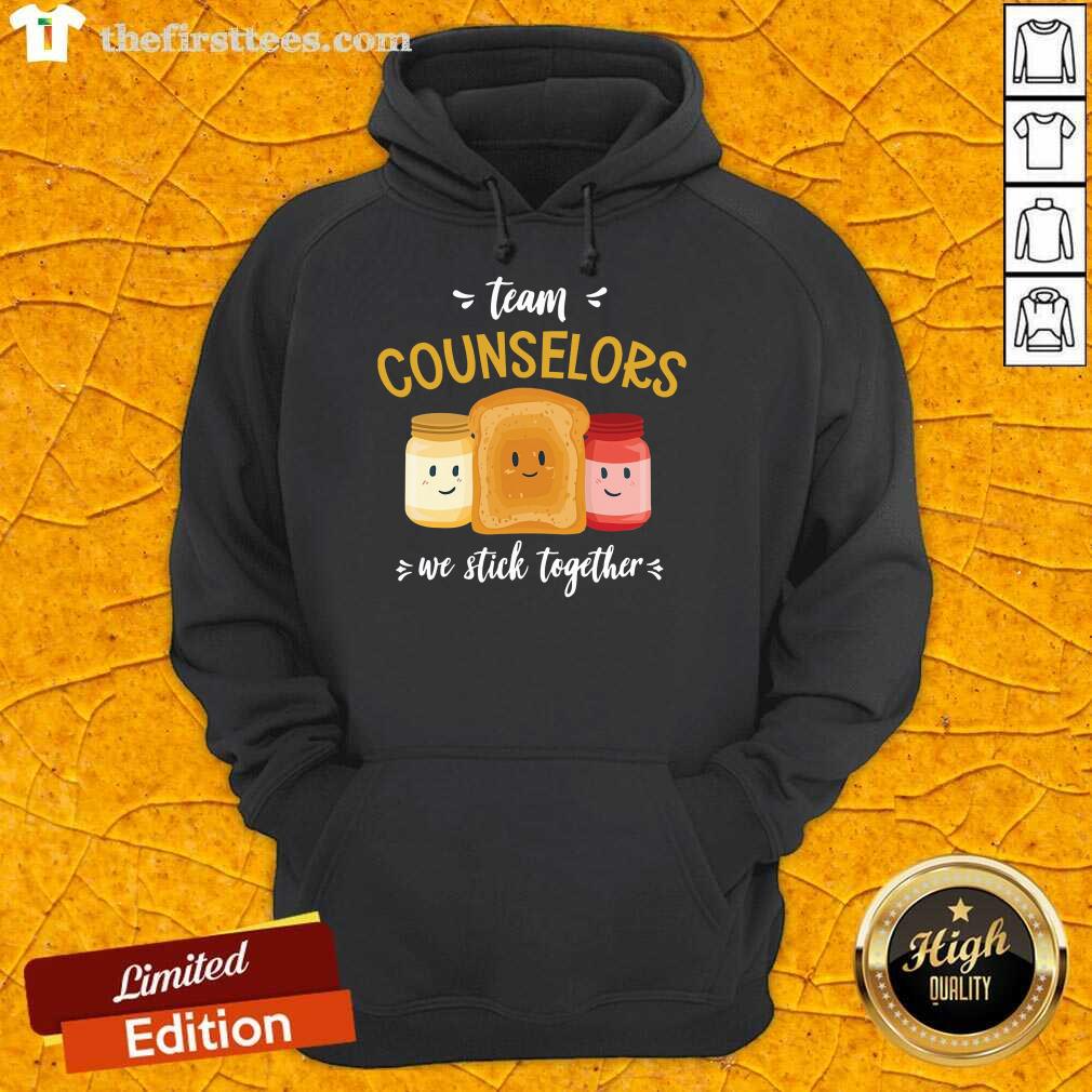 Nice We Stick Together Sandwich Team Counselor Shirt