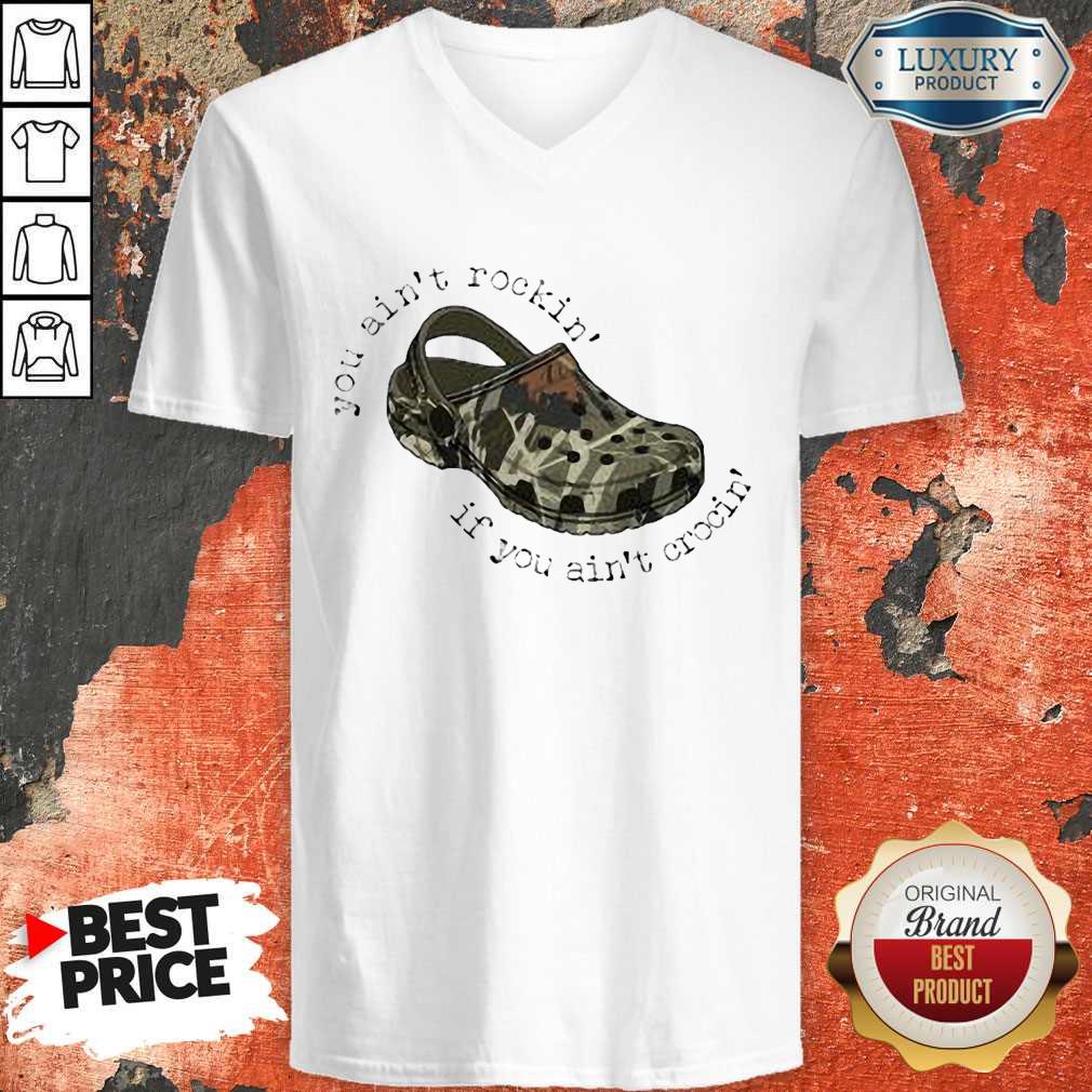 Nice You Ain’t Rockin’ If You Ain’t Crocin’ Shirt