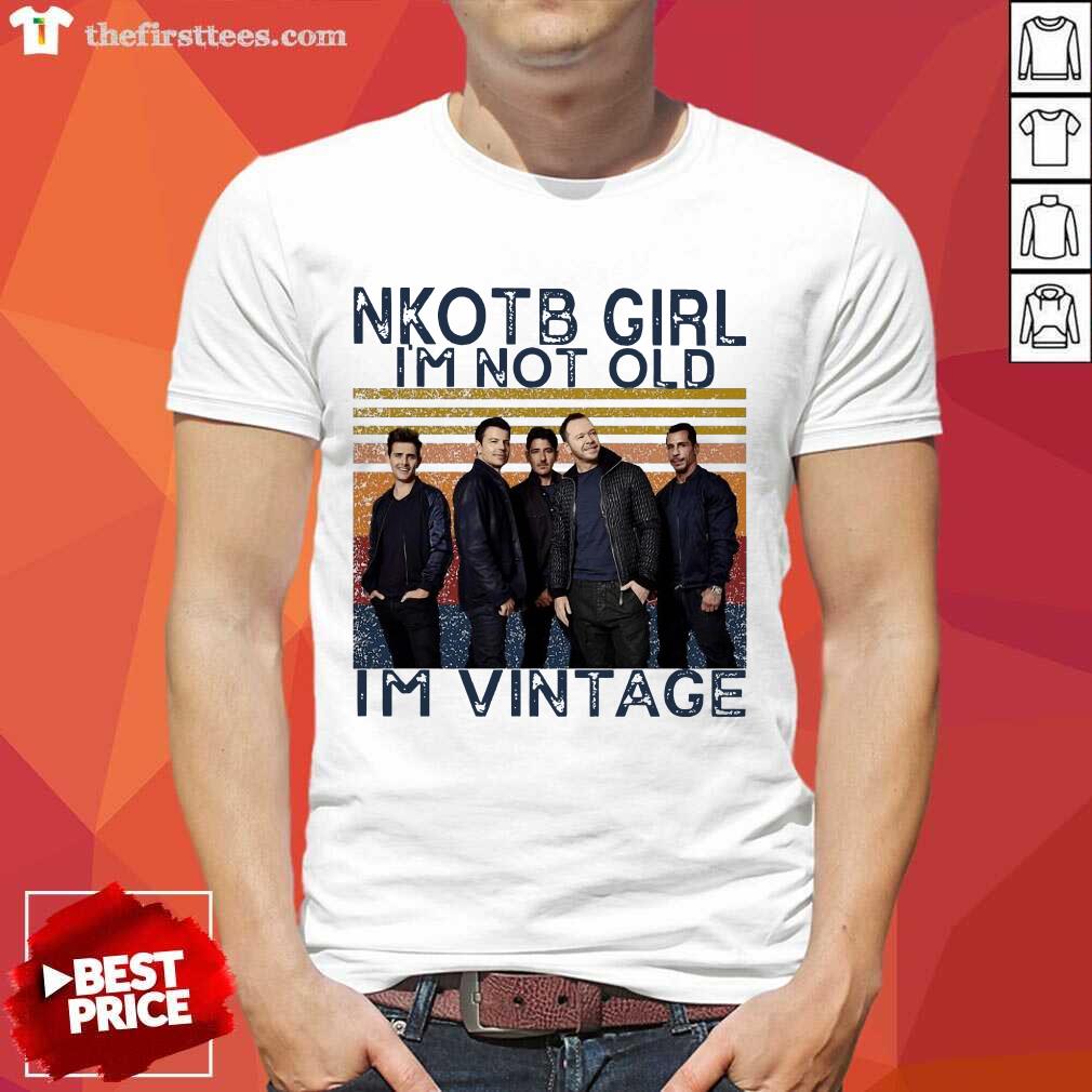 NKOTB Girl I'm Not Old I'm Vintage Shirt