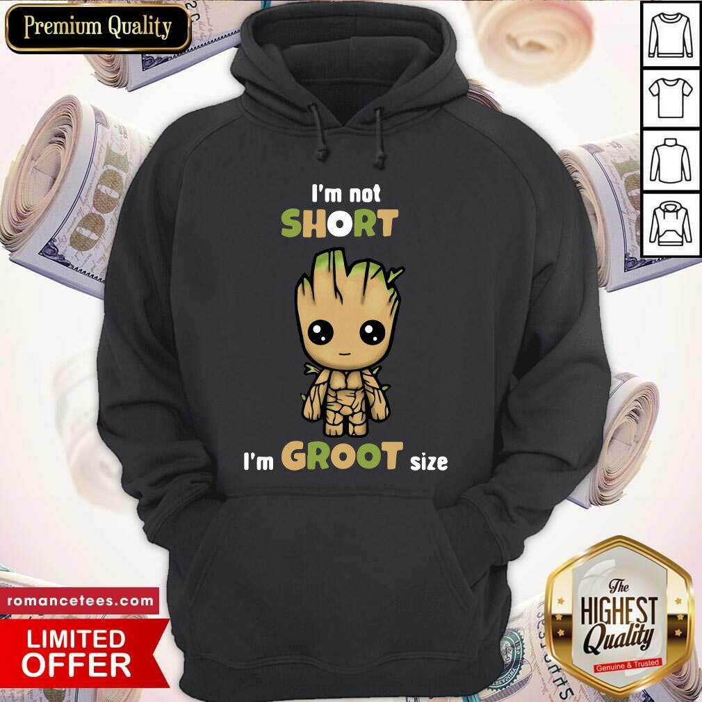 Official I’m Not Short Im Groot Size Shirt