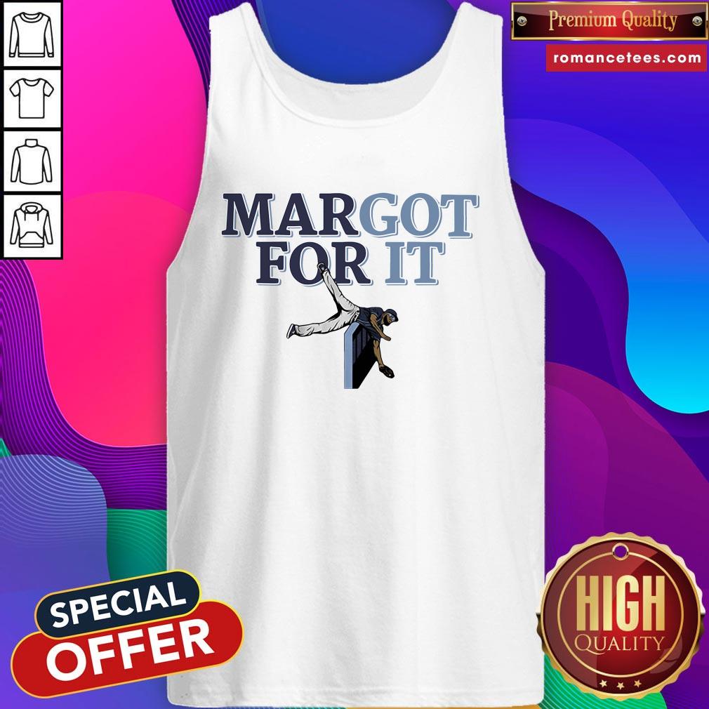 Official Margot For It Shirt