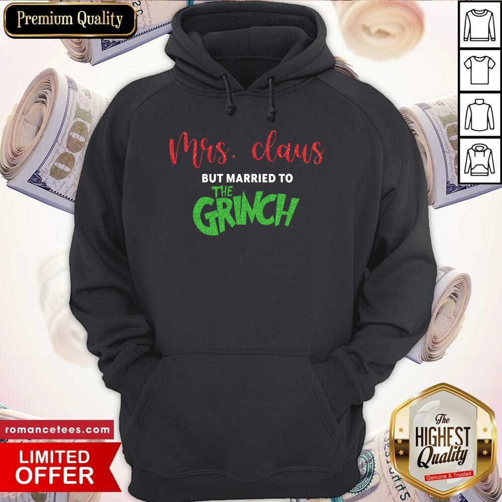 Official Pretty Mrs Claus But Married To The Grinch Christmas Shirt