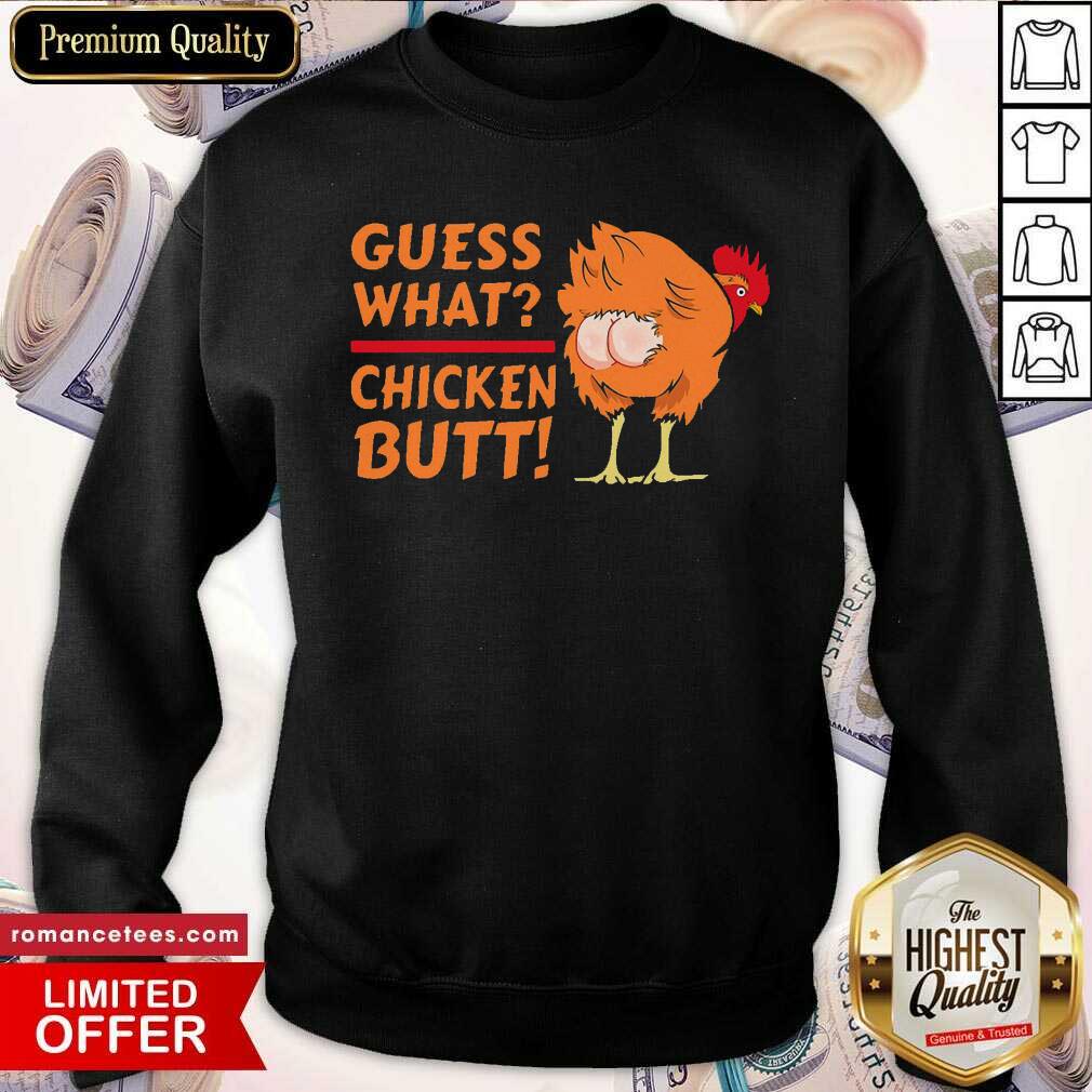 Original Guess What Chicken Butt! Funny Joke Shirt