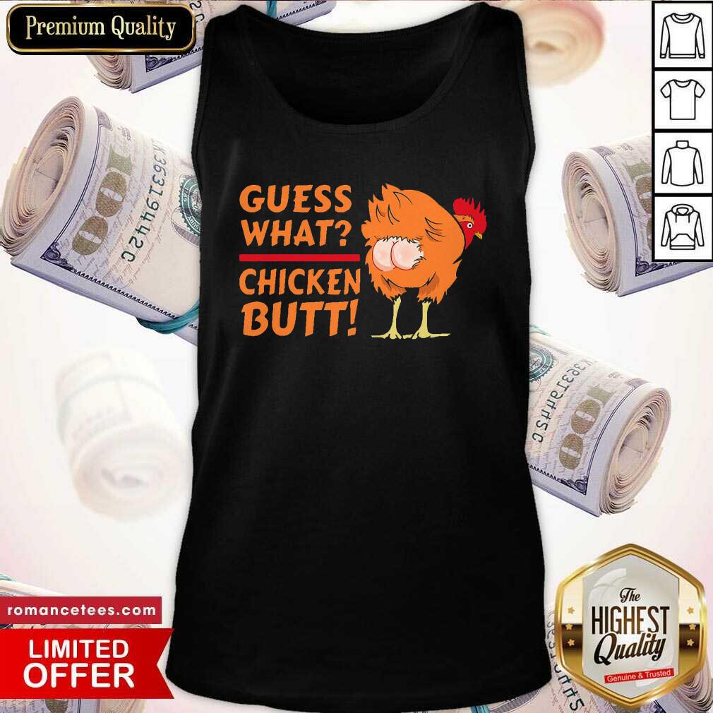 Original Guess What Chicken Butt! Funny Joke Shirt