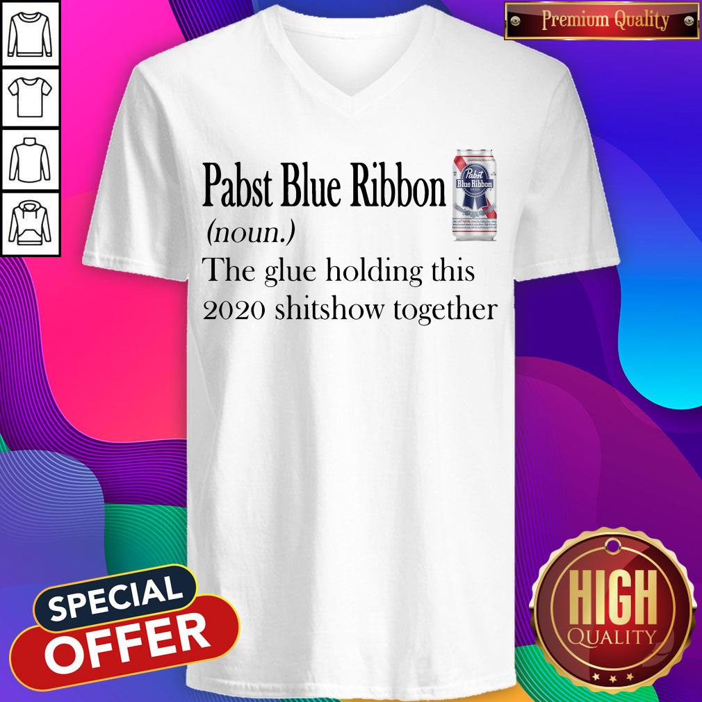 Pabst Blue Ribbon The Glue Holding This 2020 Shitshow Together Shirt
