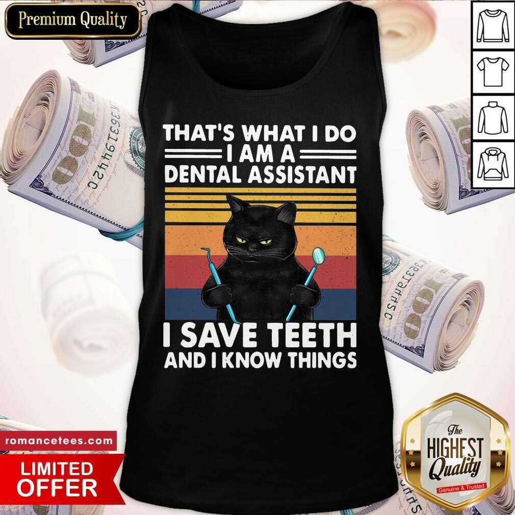 perfect-black-cat-thats-what-i-do-i-am-a-dental-hygienist-i-save-teeth-and-i-know-things-vintatank-top.jpg