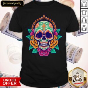 Sugar Skull Flowers Day Of Dead Mexican Holiday Shirt
