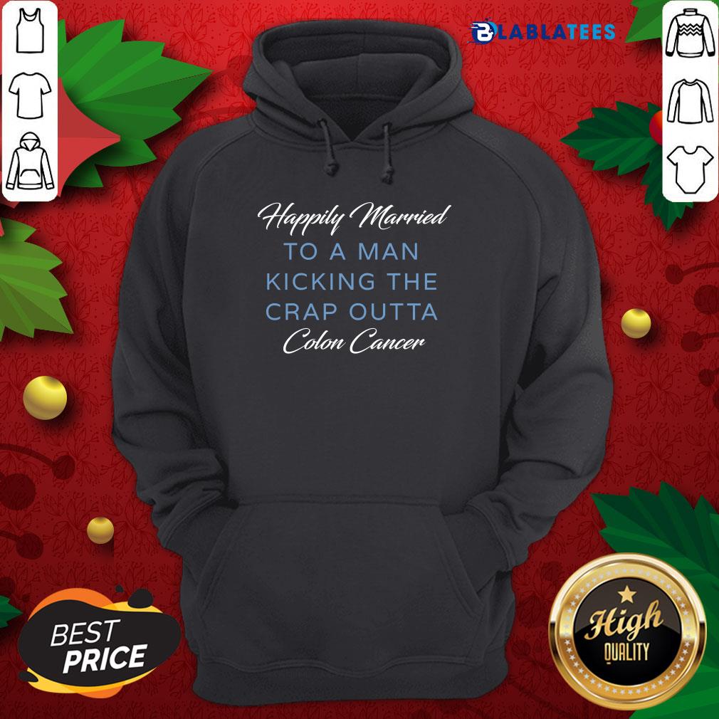 Premium Happily Married Man Kicking Colon Cancer Shirt