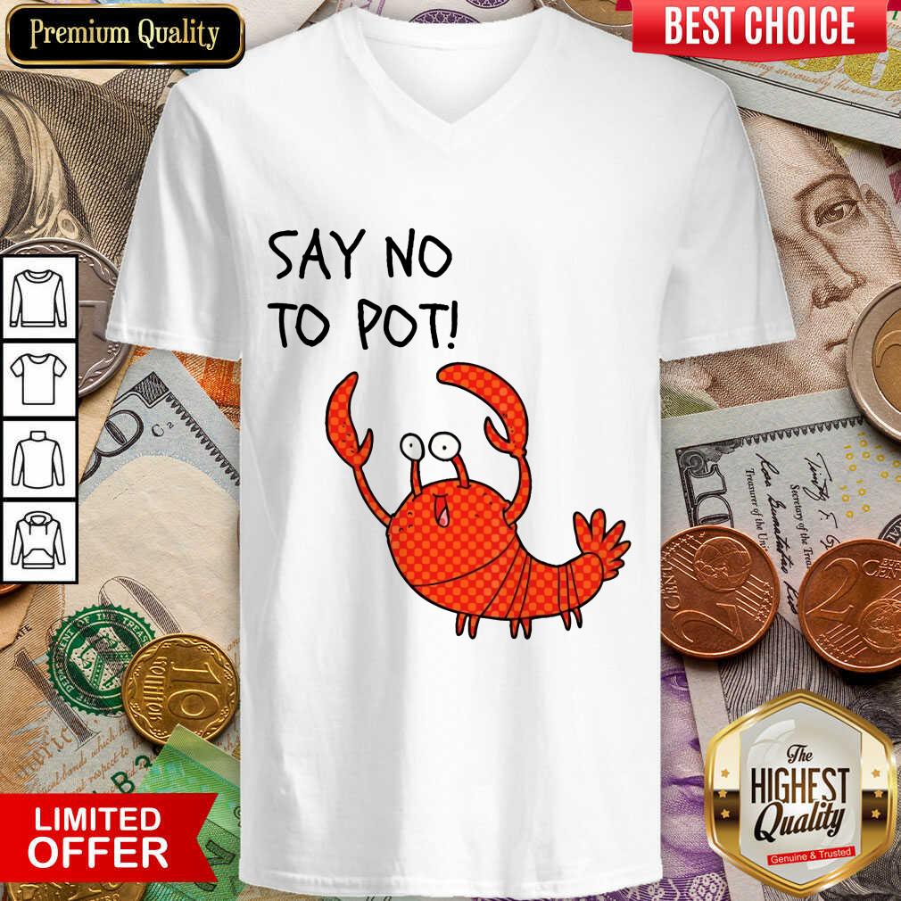 Premium Say No To Pot Shirt
