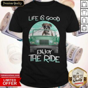 Dog Boxer Life Is Good Enjoy The Ride Mug Shirt