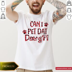 Official Can I Pet Dat Pawg Shirt