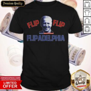 Official Flip Flip Flipadelphia Joe Biden 2020 Election Shirt