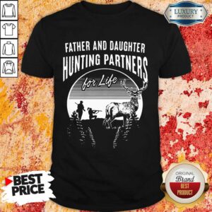 Hot Father And Daughter Hunting Partners Shirt