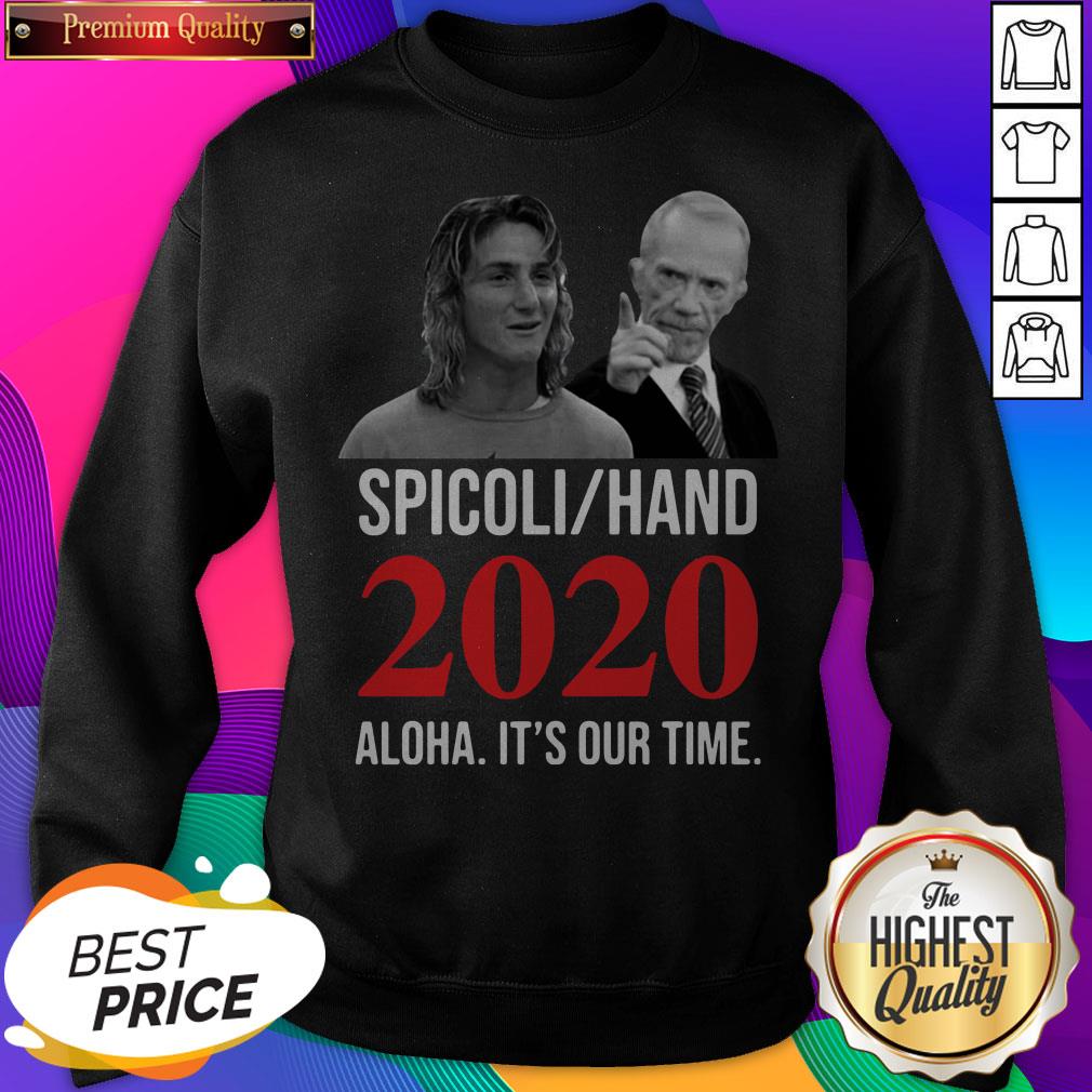 Spicoli Hand 2020 Alqua It'S Our Time Shirt