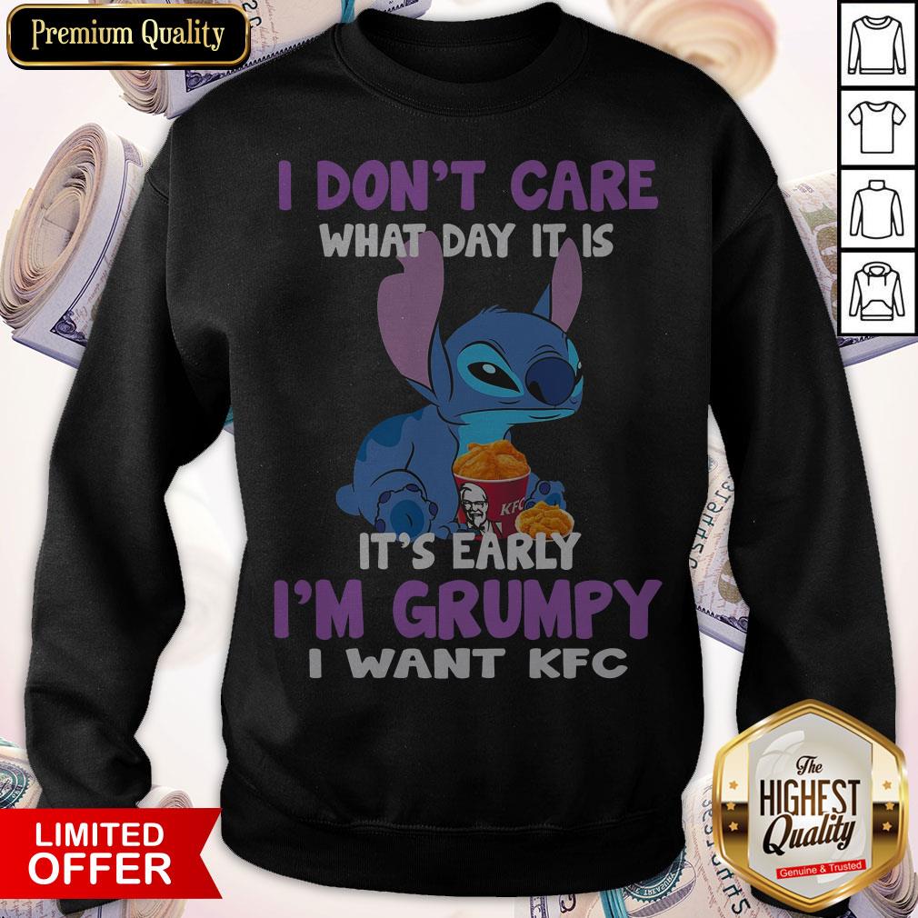 Stitch I Don’t Care What Day It Is It’s Early I’m Grumpy I Want KFC Shirt