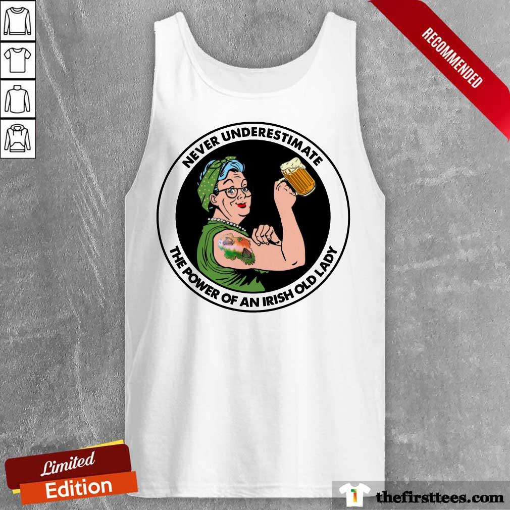 Strong Grandma Drink Beer Never Underestimate An Irish Old Lady Shirt