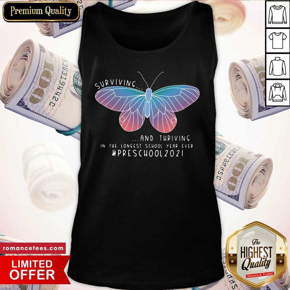 Surviving And Thriving In The Longest School Year Preschool Shirt