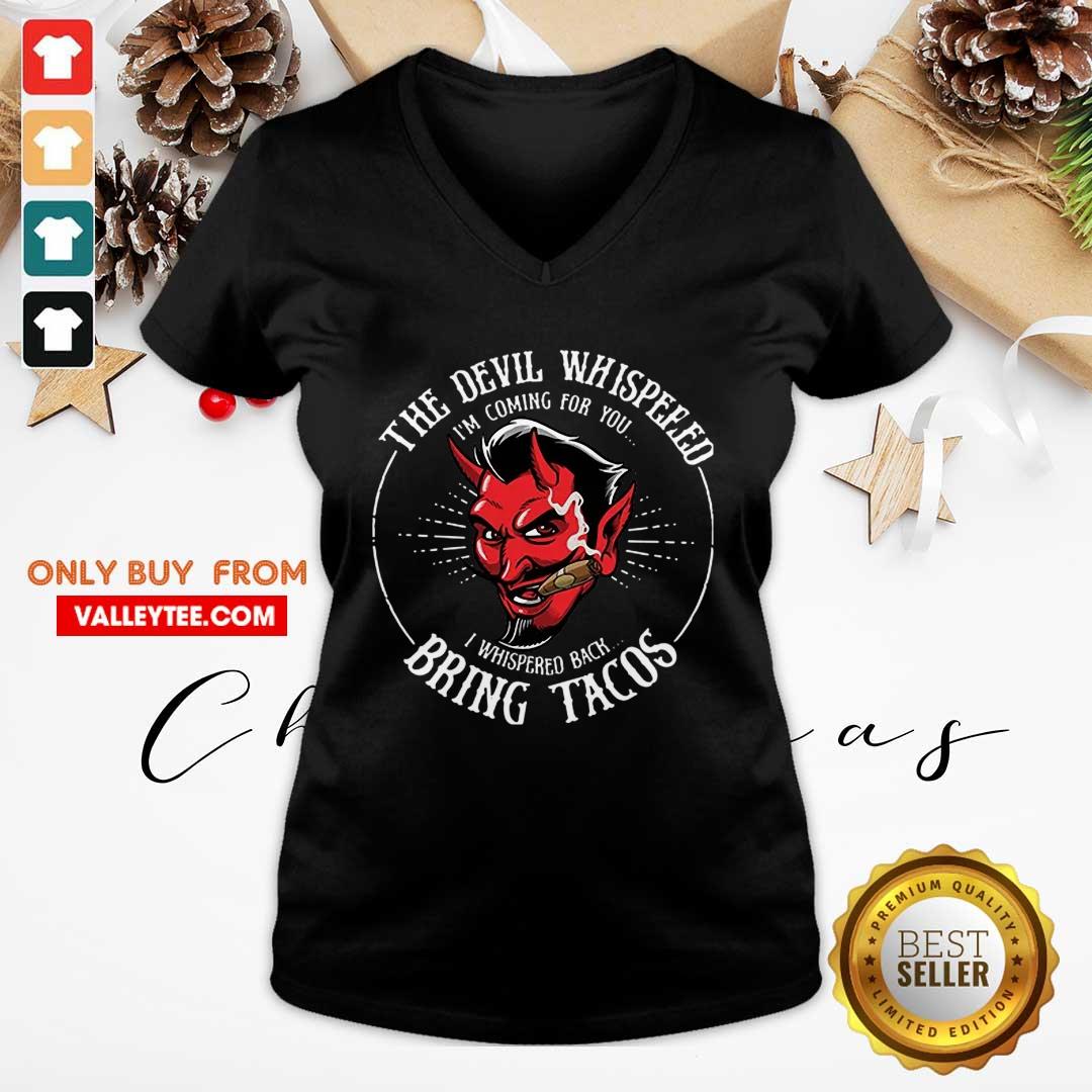 The Devil Whispered Bring Tacos Shirt