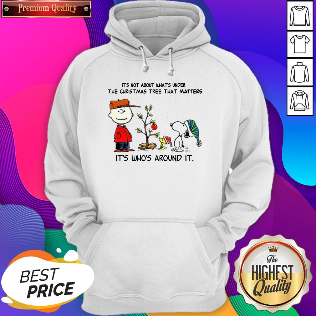 the-peanuts-snoopy-its-not-about-whats-under-the-christmas-tree-that-matters-its-whos-around-it-hoodie.jpg