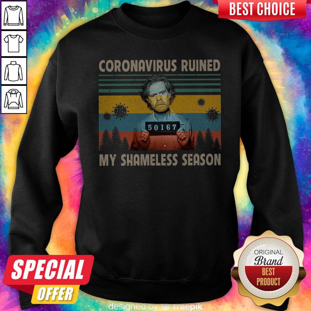 Top Coronavirus Ruined My Shameless Season Vintage Shirt