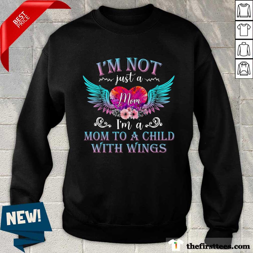 Top I Am Not Just A Mom With Wings Shirt