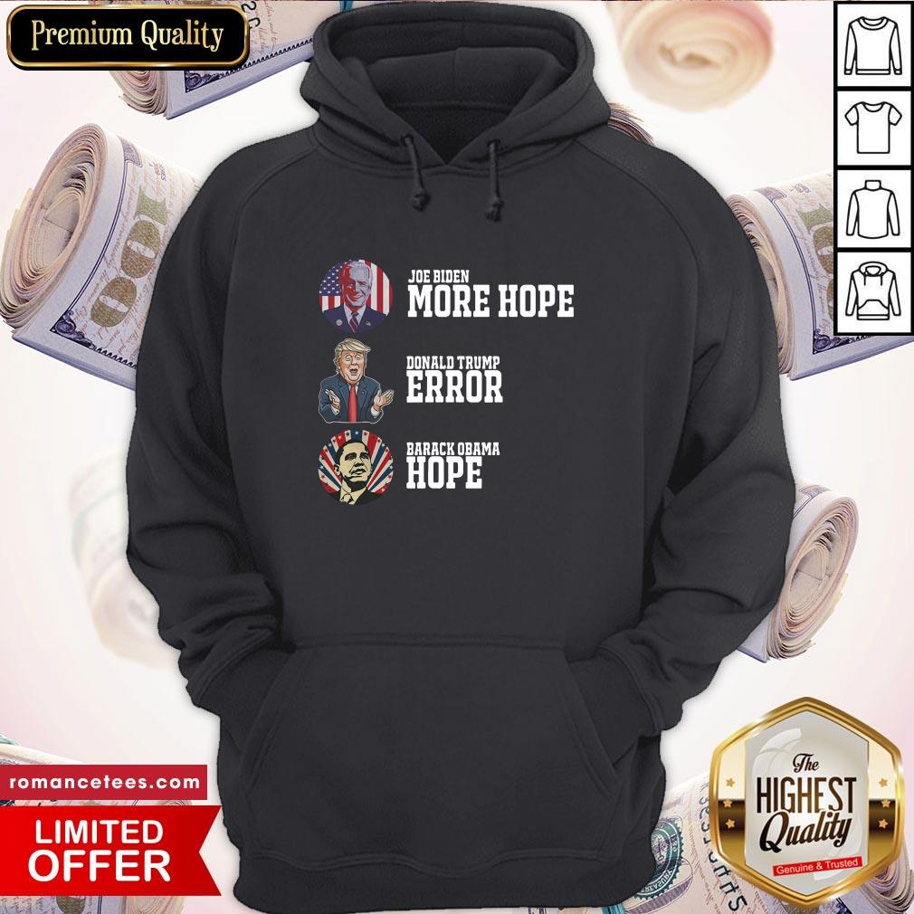 Top Joe Biden More Hope Trump Error Obama Hope 2020 Election Shirt