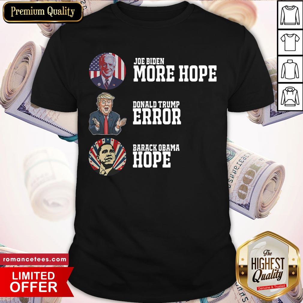 Top Joe Biden More Hope Trump Error Obama Hope 2020 Election Shirt