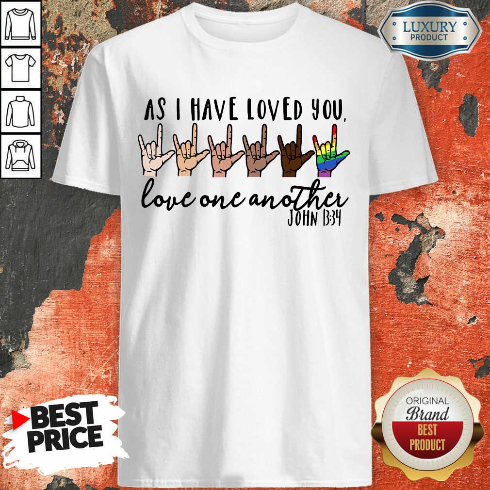 Top LGBT I Have Loved You Love One Another Shirt