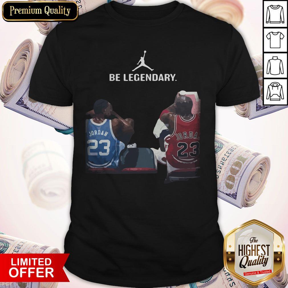 Top Michael Jordan Be Legendary Shirt