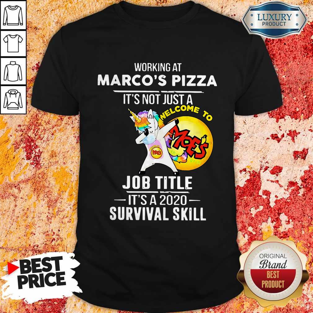 unicorn-dabbing-working-at-marcos-pizza-its-not-just-a-welcome-to-job-title-its-a-2020-survival-skill-shirt.jpg