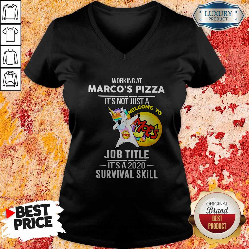 unicorn-dabbing-working-at-marcos-pizza-its-not-just-a-welcome-to-job-title-its-a-2020-survival-skill-v-neck.jpg