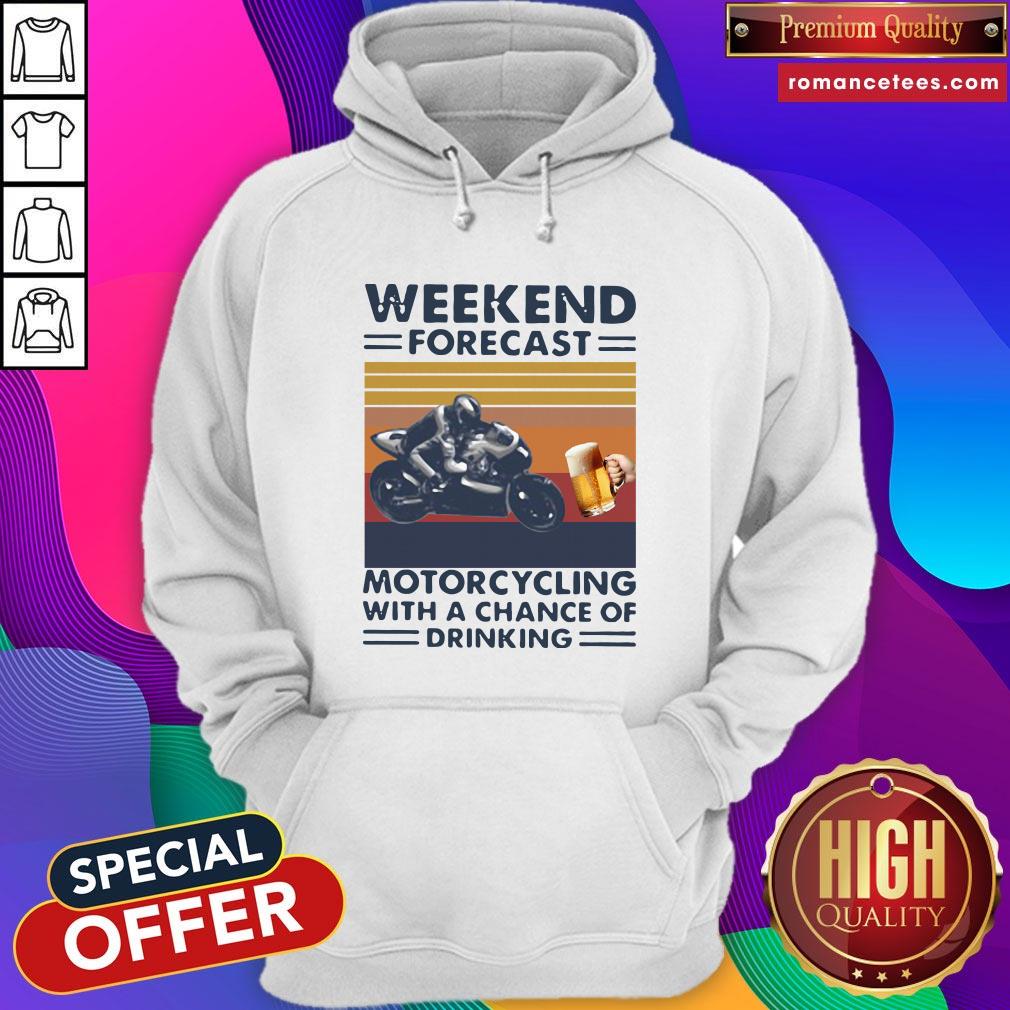 Weekend Forecast Motorcycling With A Chance Of Drinking Vintage Shirt