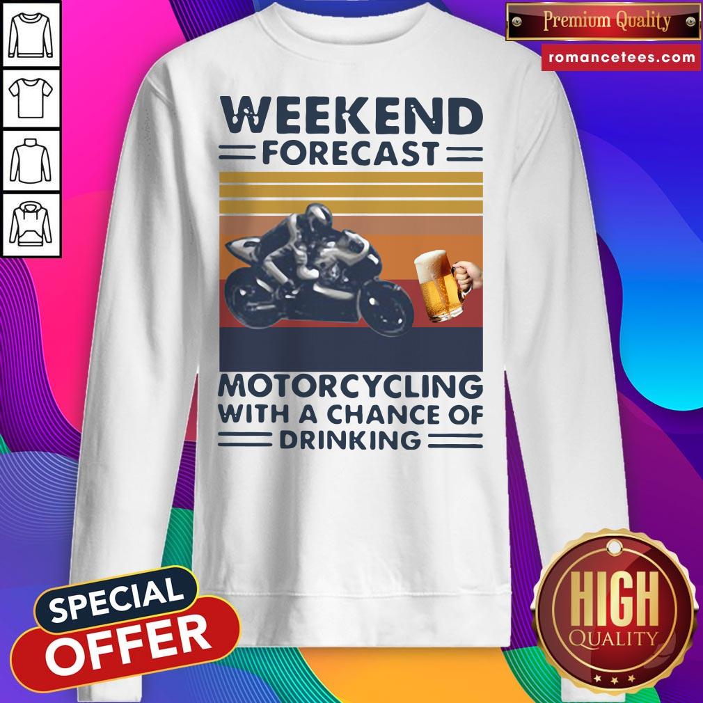 Weekend Forecast Motorcycling With A Chance Of Drinking Vintage Shirt