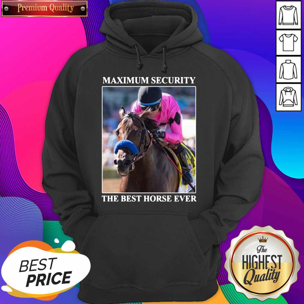 Nice Kentucky Gerby Maximum Security The Best Horse Ever Shirt
