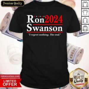 Ron Swanson 2024 I Regret Nothing The End Shirt