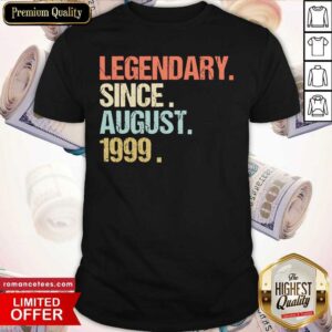 21st Birthday Legendary Since August 1999 Shirt