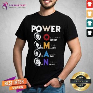 Nice Power Woman O Connor Sotomayor Kagan Ginsburg Signatures Shirt