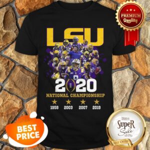 LSU Tigers 2020 National Championship 1958 2003 2007 2019 Shirt