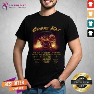 Happy Cobra Kai 2018 2021 03 Seasons 30 Episodes Signatures Shirt