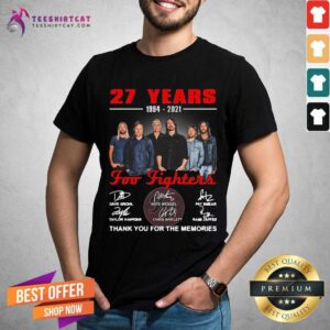 Original 27 Years 1994 2021 Top Fighters Dave Grohl Nate Mendel Signatures Thanks Shirt